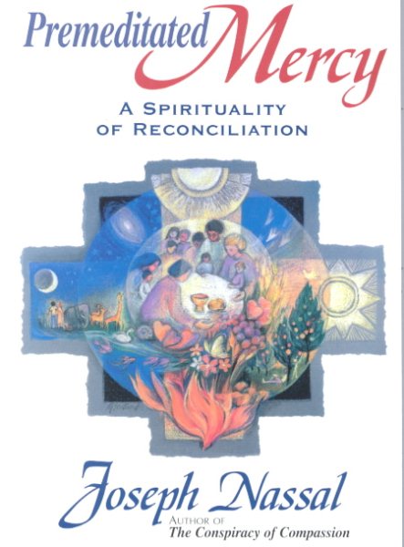 Premeditated Mercy: A Spirituality of Reconciliation cover