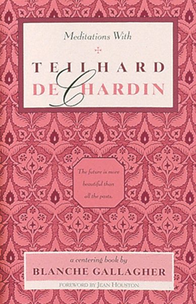 Meditations with Teilhard de Chardin cover