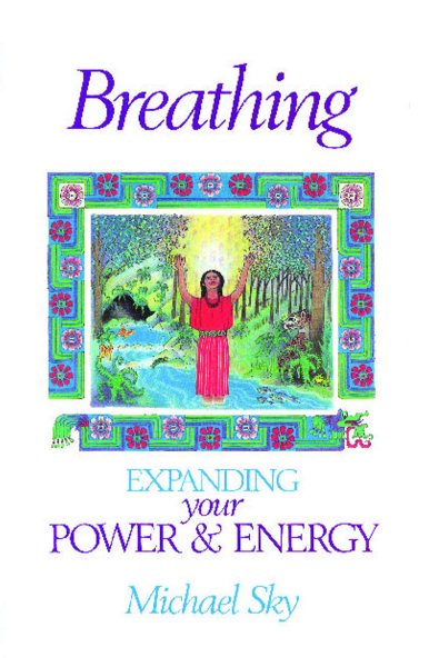 Breathing: Expanding Your Power and Energy cover
