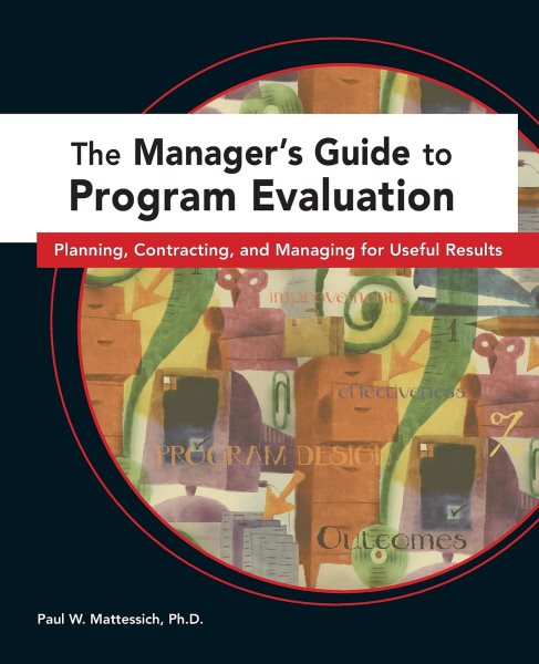 Manager's Guide to Program Evaluation: Planning, Contracting, & Managing for Useful Results