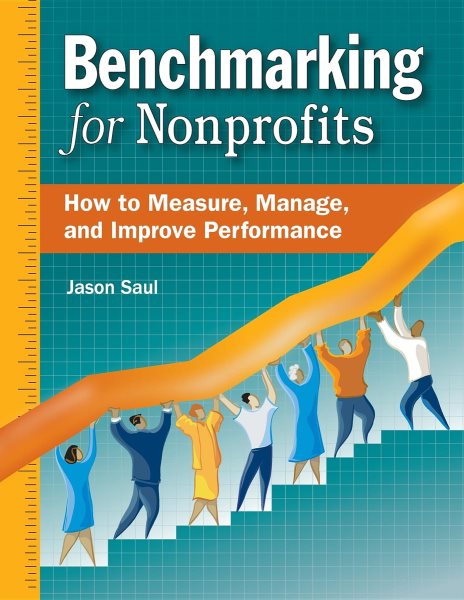 Benchmarking for Nonprofits: How to Measure, Manage, and Improve Performance cover