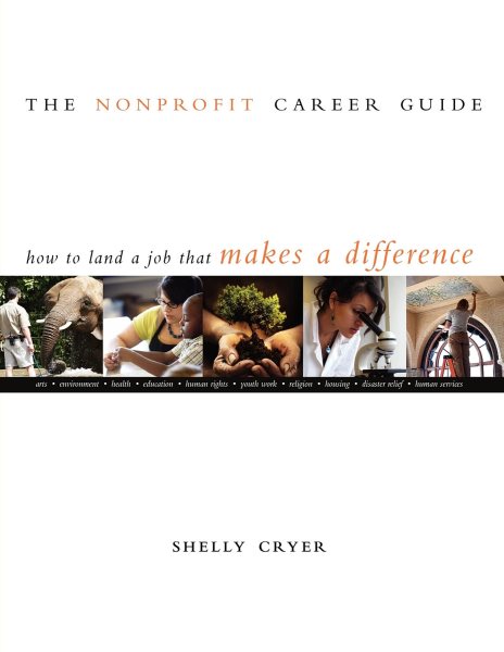 The Nonprofit Career Guide: How to Land a Job That Makes a Difference cover