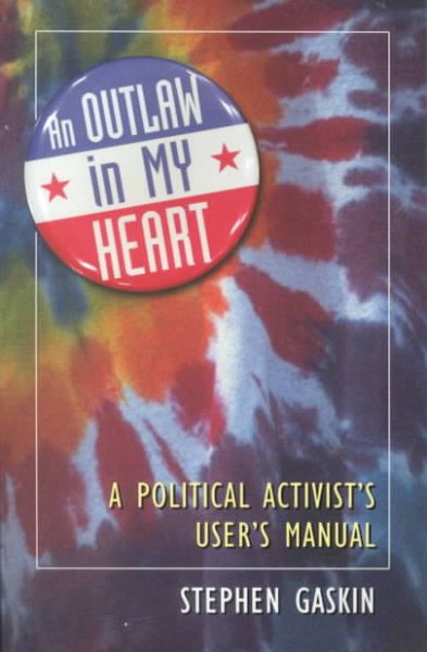 An Outlaw in My Heart: A Political Activist's User's Manual