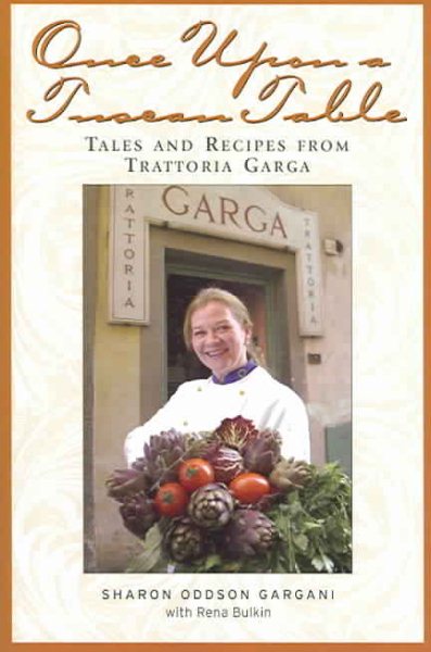 Once Upon a Tuscan Table: Tales and Recipes from Trattoria Garga cover