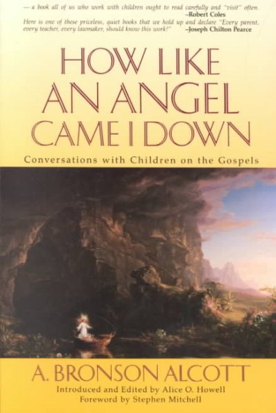 How Like an Angel Came I Down: Conversations With Children on the Gospels