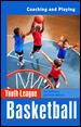 Youth League Basketball: Coaching and Playing (Spalding Sports Library) cover