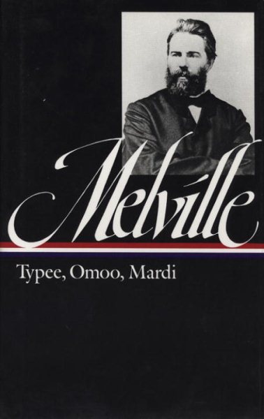 Herman Melville : Typee, Omoo, Mardi (Library of America) cover