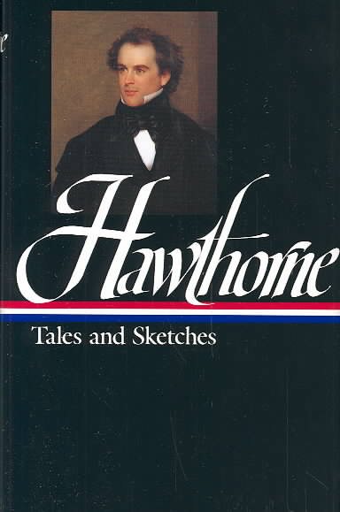 Nathaniel Hawthorne : Tales and Sketches (Library of America) cover