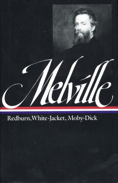 Herman Melville : Redburn, White-Jacket, Moby-Dick (Library of America) cover