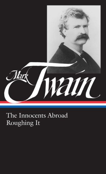 Mark Twain : The Innocents Abroad, Roughing It (Library of America) cover