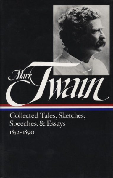 Mark Twain Collected Tales, Sketches, Speeches & Essays 1852-1890 cover