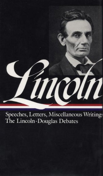 Lincoln: Speeches and Writings 1832-1858 (Library of America) cover