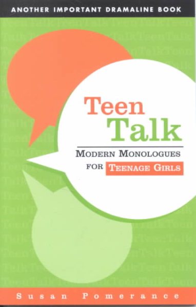 Teen Talk: Modern Monologues for Teenage Girls cover