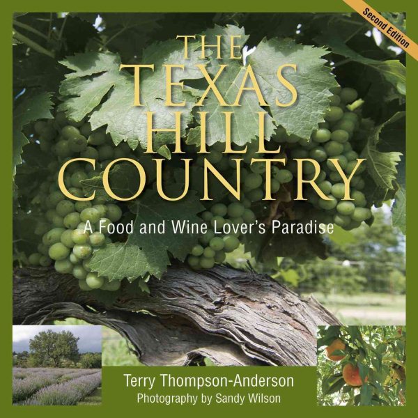 The Texas Hill Country: A Food and Wine Lover's Paradise, 2nd edition cover