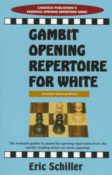 Gambit Opening Repertoire For White (Essential Opening Repertoire Series) cover