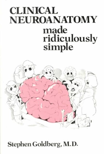 Clinical Neuroanatomy Made Ridiculously Simple (MedMaster Series) cover