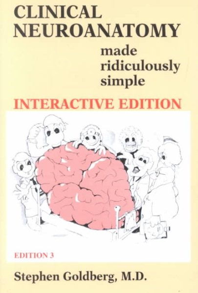 Clinical Neuroanatomy Made Ridiculously Simple (3rd Edition; Book & CD-ROM) cover