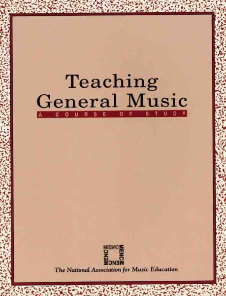 Teaching General Music: A Course of Study