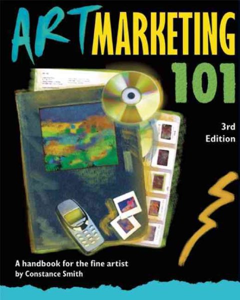Art Marketing 101, Third Edition: A Handbook for the Fine Artist (Art Marketing 101: A Handbook for the Fine Artist) cover