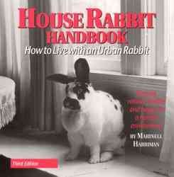 House Rabbit Handbook: How to Live with an Urban Rabbit cover