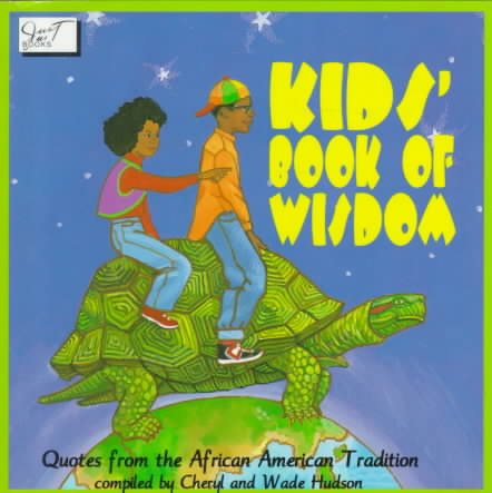 Kids Book of Wisdom: Quotes from the African American Tradition cover