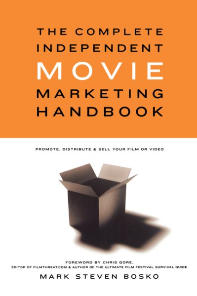 The Complete Independent Movie Marketing Handbook cover