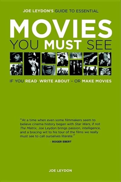Joe Leydon's Guide to Essential Movies You Must See: If You Read, Write About, or Make Movies