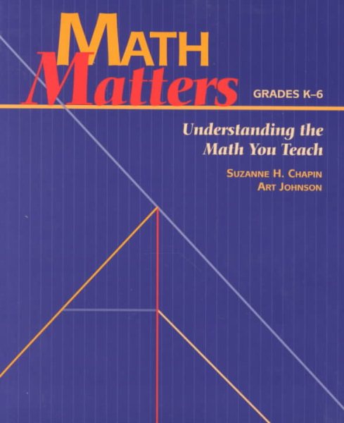 Math Matters: Understanding the Math You Teach, Grades K-6 cover