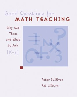 Good Questions for Math Teaching: Why Ask Them and What to Ask, K-6 cover