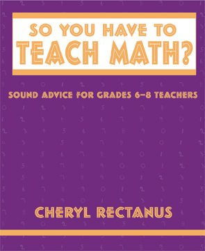 So You Have to Teach Math? Sound Advice for Grades 6-8 Teachers cover