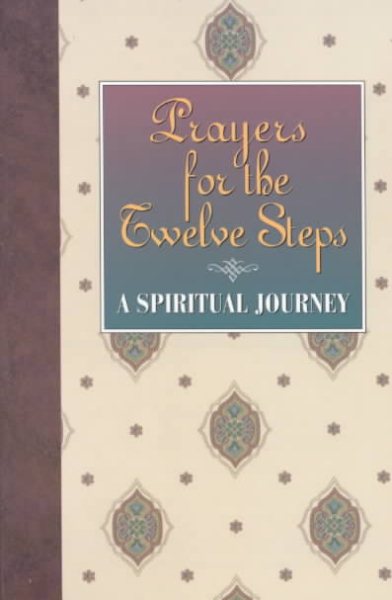 Prayers for the Twelve Steps: A Spiritual Journey cover