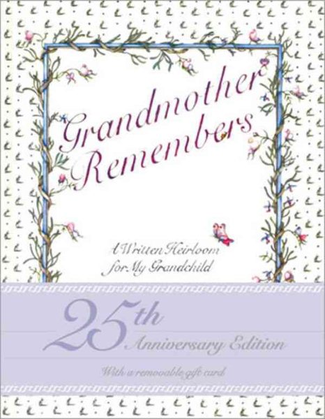 Grandmother Remembers: A Written Heirloom for My Grandchild cover