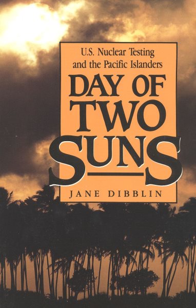 Day of Two Suns: U.S. Nuclear Testing and the Pacific Islanders cover