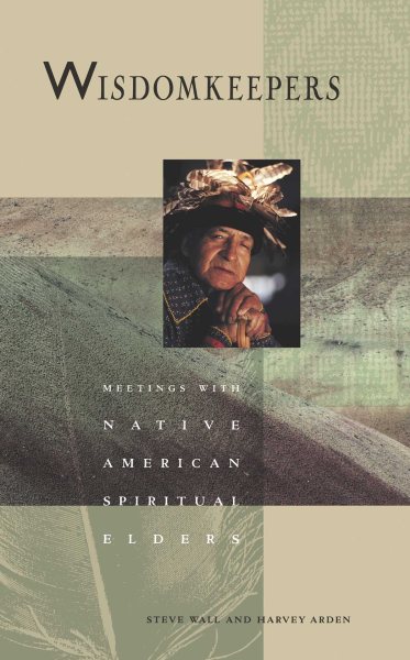 Wisdomkeepers: Meetings With Native American Spiritual Elders (Earthsong Collection) cover
