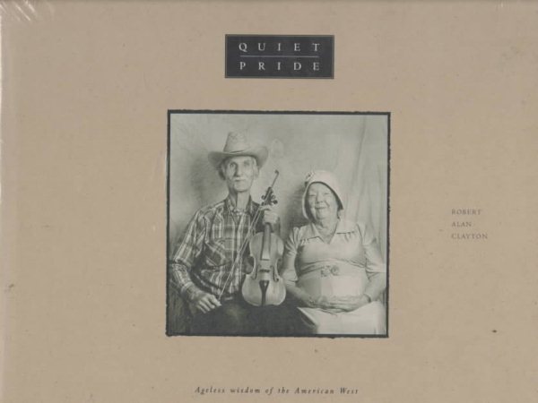 Quiet Pride: Ageless Wisdom of the American West (Earthsong Collection) cover