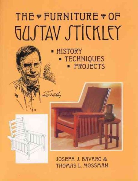 The Furniture of Gustav Stickley: History, Techniques, and Projects cover