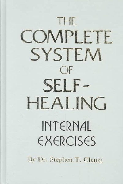The Complete System of Self-Healing: Internal Exercises cover