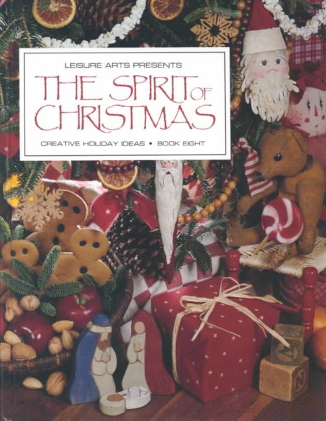 The Spirit of Christmas: Creative Holiday Ideas, Book 8 cover