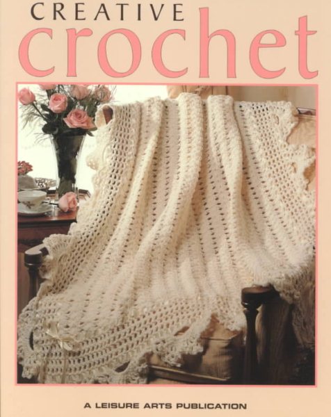 Creative Crochet (Crochet Collection Series) cover