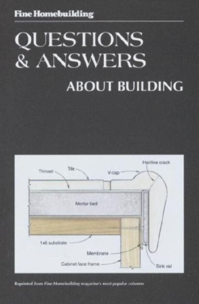 Questions and Answers about Building: Fine Homebuilding cover