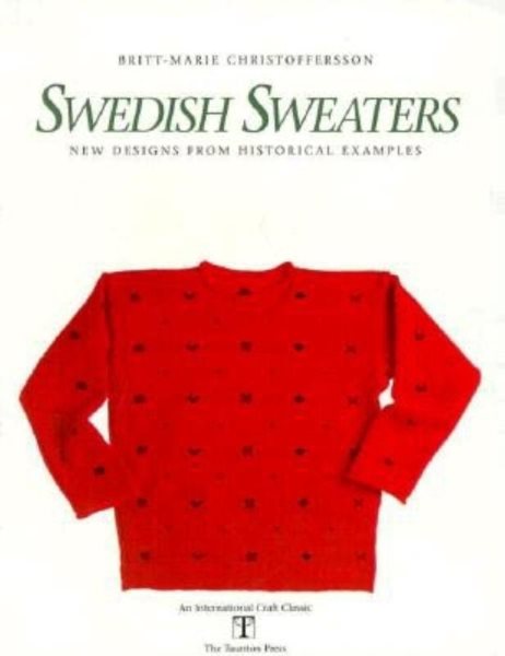 Swedish Sweaters: New Designs from Historical Examples (International Craft Classic) cover
