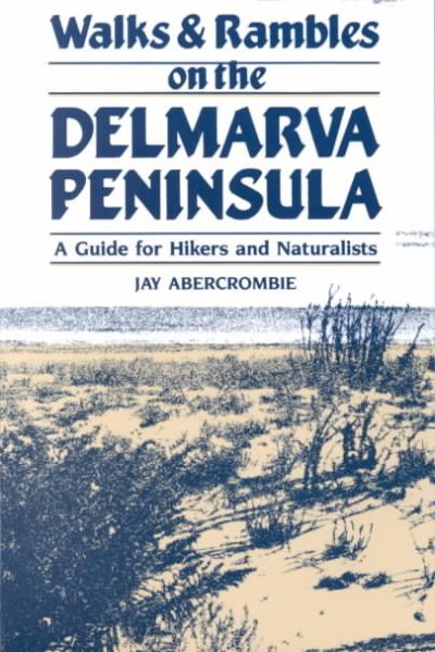Walks and Rambles on the Delmarva Peninsula: A Guide for Hikers and Naturalists (Walks & Rambles Guides) cover