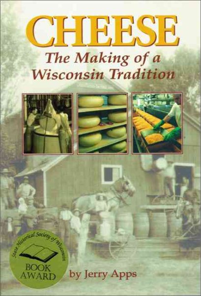 Cheese: The Making of a Wisconsin Tradition cover
