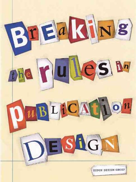 Breaking the Rules in Publication Design cover