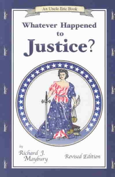 Whatever Happened to Justice? (An Uncle Eric Book) cover