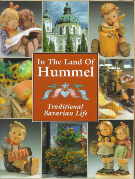 In the Land of Hummel: Traditional Bavarian Life cover
