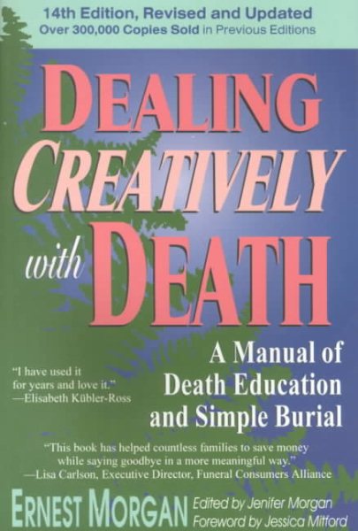 Dealing Creatively with Death: A Manual of Death Education and Simple Burial cover