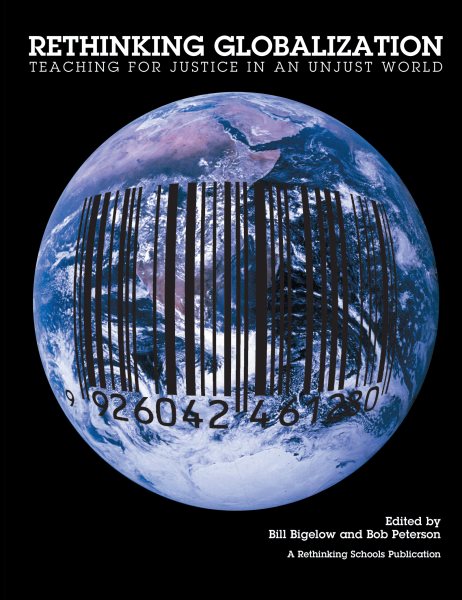 Rethinking Globalization: Teaching for Justice in an Unjust World cover