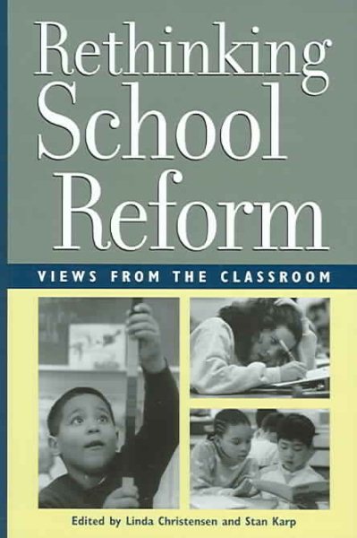 Rethinking School Reform: Views from the Classroom cover