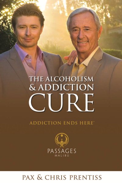 The Alcoholism & Addiction Cure: Addiction Ends Here cover